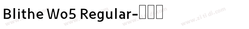 Blithe Wo5 Regular字体转换
